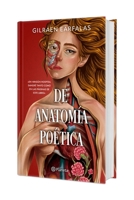 De anatomía poética (Poesía). Edición Tapa Dura / Of Poetic Anatomy (Poems) (Spanish Edition) 6073946570 Book Cover