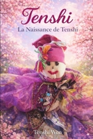La naissance de Tenshi (French Edition) B0GV4LSGFY Book Cover