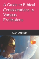 A Guide to Ethical Considerations in Various Professions B0CWLNMLBW Book Cover