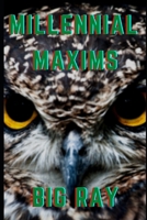 Millennial Maxims B08JF5FGYW Book Cover