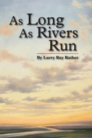 As Long As Rivers Run B0FPBQ6N95 Book Cover