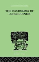 The Psychology of Consciousness 1138875309 Book Cover