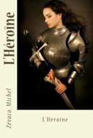 L'Héroïne 1535107634 Book Cover
