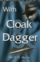 With Cloak & Dagger 0923309284 Book Cover