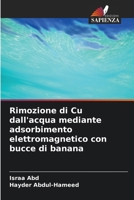 Rimozione di Cu dall'acqua mediante adsorbimento elettromagnetico con bucce di banana (Italian Edition) 6206682374 Book Cover