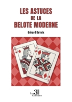 Les Astuces de la Belote Moderne B0G1M2D2WQ Book Cover