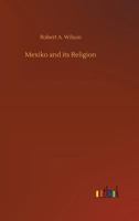 Mexiko and its Religion 3732661695 Book Cover