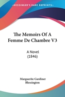 The Memoirs Of A Femme De Chambre V3: A Novel 0548891265 Book Cover