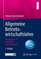 Allgemeine Betriebswirtschaftslehre: Grundlagen mit zahlreichen Praxisbeispielen 3658342099 Book Cover