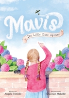 Mavis the Little Plane Spotter 1761111930 Book Cover