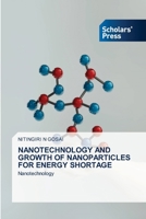 Nanotechnology and Growth of Nanoparticles for Energy Shortage 363966034X Book Cover