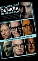 Muslimische Denker im Gespräch: Europas Erben im Zwietracht 3384696387 Book Cover