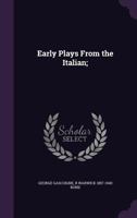 Early Plays From The Italian, Volume 1 134750978X Book Cover