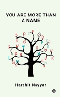 You Are More Than a Name B0F2MNMBPG Book Cover