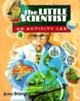 The Little Scientist: An Activity Lab 0830641017 Book Cover