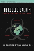 The Ecological Rift: Capitalism's War on the Earth 1583672184 Book Cover