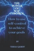 The power of self-control: How to use self-control to achieve your goals B0BVT8FS8K Book Cover