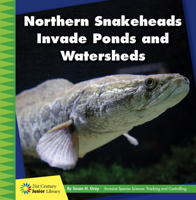 Northern Snakeheads Invade Ponds and Watersheds 1534188436 Book Cover