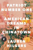 Patriot Number One: A Chinese Rebel Comes to America 0451496140 Book Cover