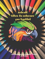 Animali - Libro da colorare per bambini - Libro da colorare divertente, carino e antistress: Libro Da Colorare Per Ragazzi E Ragazze B08CWG47H1 Book Cover