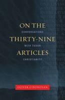 On the Thirty Nine Articles: A Conversation with Tudor Christianity (Cornerstone Books) 0334043980 Book Cover