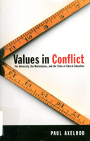 Values in Conflict: The University, the Marketplace, and the Trials of Liberal Education 077352407X Book Cover
