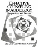 Effective Counseling in Audiology: Perspectives and Practice 013181348X Book Cover
