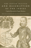 The Indian Militia and Description of the Indies 0822343142 Book Cover