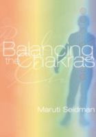 Balancing the Chakras 1556433395 Book Cover