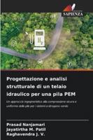 Progettazione e analisi strutturale di un telaio idraulico per una pila PEM (Italian Edition) 6209315054 Book Cover