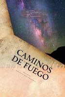 Caminos de Fuego 0692062815 Book Cover