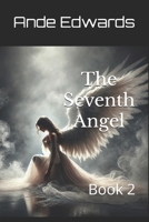 The Seventh Angel: Book 2 1732569231 Book Cover