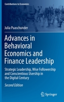 Advances in Behavioral Economics and Finance Leadership: Strategic Leadership, Wise Followership and Conscientious Usership in the Digital Century 3031157125 Book Cover