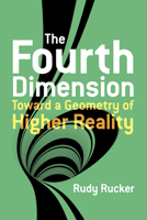 The Fourth Dimension: A Guided Tour of the Higher Universes 0395393884 Book Cover
