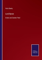 Lord Byron: Erster und Zweiter Theil 3375080220 Book Cover