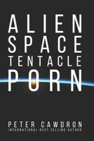 Alien Space Tentacle Porn 1515199711 Book Cover