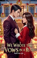 We Wrote the Vows in a Rush B0FLJ5DXYB Book Cover