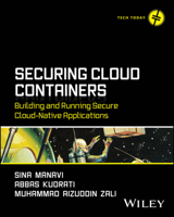 Securing Cloud Containers: Building and Running Secure Cloud-Native Applications (Tech Today) 1394333730 Book Cover