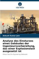 Analyse des Einsturzes eines Gebäudes der Ingenieursvorbereitung, das einer Explosionslast ausgesetzt ist (German Edition) 6208855950 Book Cover