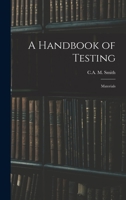 A Handbook of Testing: Materials 1018911677 Book Cover