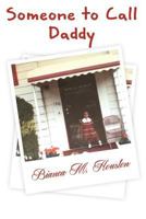 Someone to Call Daddy: A Relationship Autobiography 171882758X Book Cover