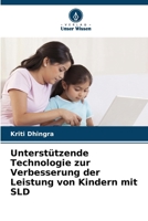 Unterstützende Technologie zur Verbesserung der Leistung von Kindern mit SLD (German Edition) 6207575253 Book Cover