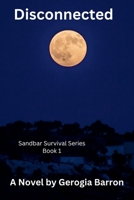 Disconnected (Sandbar Survival) B0H5FXSYDZ Book Cover