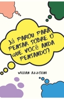 Já parou para pensar sobre o que você anda pensando? B0C9SF6G2X Book Cover