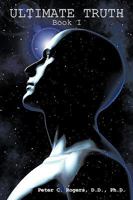 Ultimate Truth: Book I 1438979673 Book Cover