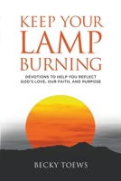 Keep Your Lamp Burning 1955309000 Book Cover