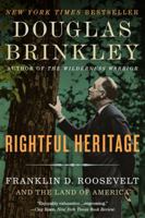 Rightful Heritage: Franklin D. Roosevelt and the Land of America 0062441558 Book Cover