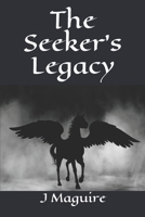 The Seeker's Legacy 1079291229 Book Cover