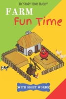 Farm Fun Time: Kids books on Farm stories with sight words. B09BY85NX6 Book Cover