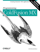 Programming ColdFusion MX, 2nd Edition 0596003803 Book Cover